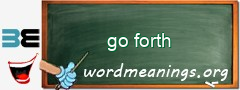 WordMeaning blackboard for go forth